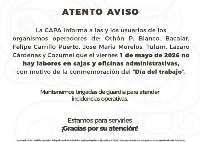Capa suspende labores el 1 y 4 de mayo; reanuda servicios el martes