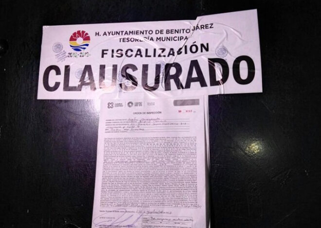 Caen clausuras en Cancún por operar sin permisos