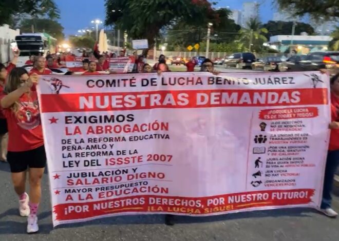 Maestros inician paro en Quintana Roo; marchan para exigir la abrogación de la Ley del ISSSTE