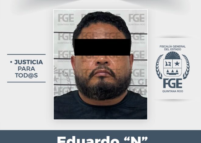 Vinculan a proceso a Eduardo “N” por trata de personas en Cancún