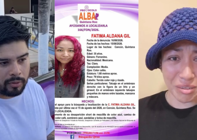 Fátima Aldana Gil reaparece y denuncia violencia y amenazas en Cancún