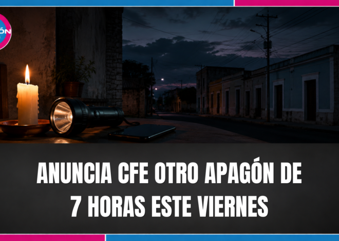 ¡Atención! Anuncian apagón de hasta 7 horas este viernes