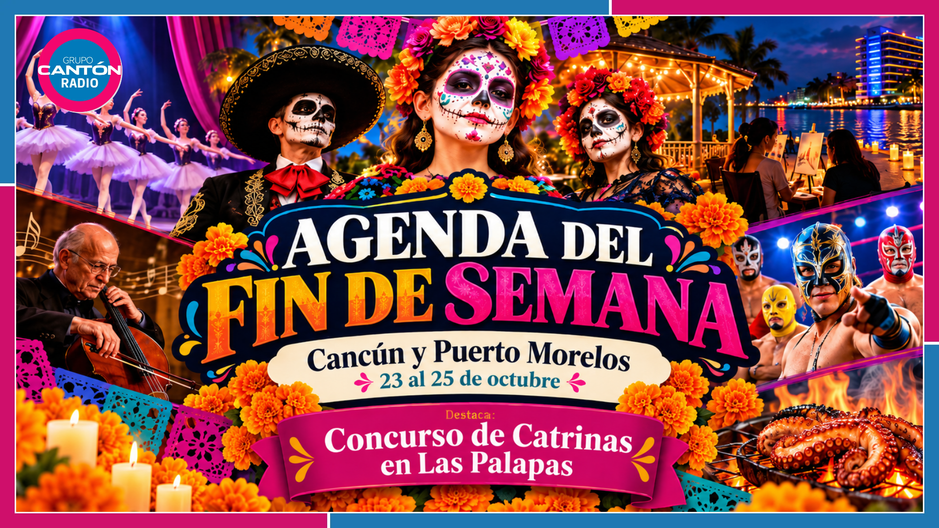Concurso de catrinas, teatro, conciertos y festivales: agenda del fin de semana en Cancún y Puerto Morelos