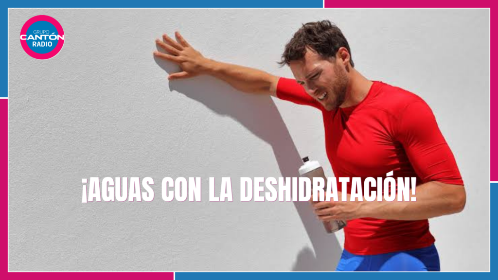 ¿Cansancio y mareos? Estas son las señales de deshidratación